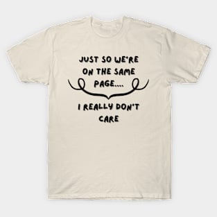 I Don't Care T-Shirt